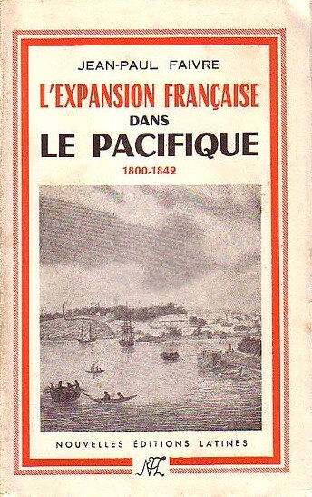 Jean-Paul Faivre, L'Expansion française dans le Pacifique (1953)